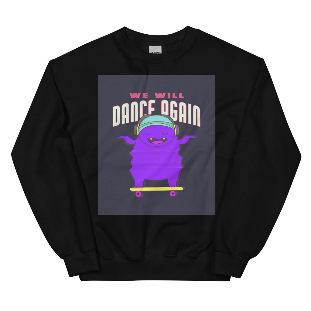 We Will Dance Again | Unisex Sweatshirt