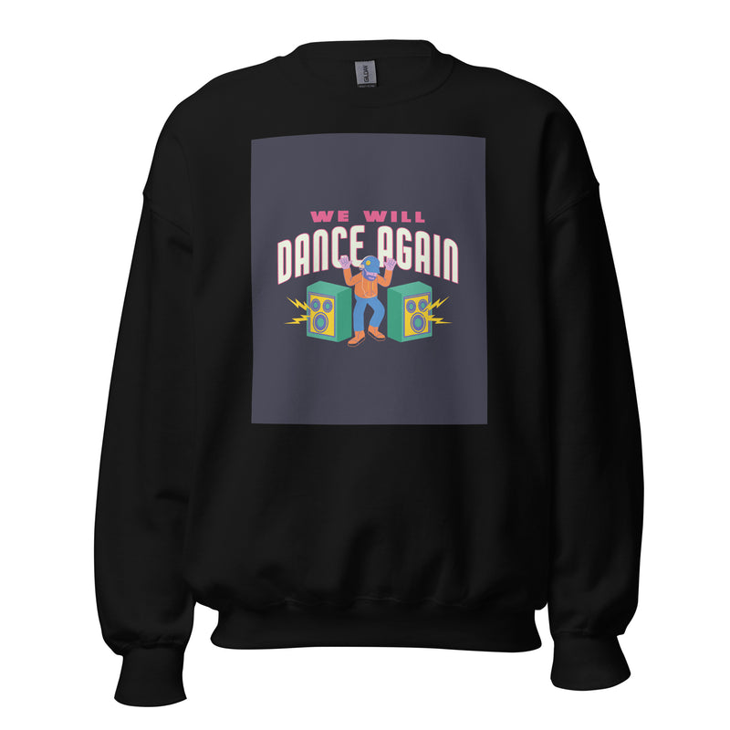 We Will Dance Again | Unisex Sweatshirt