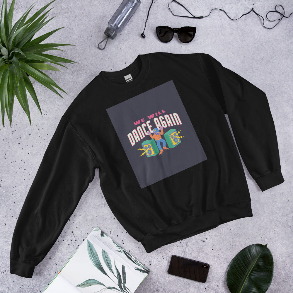 We Will Dance Again | Unisex Sweatshirt