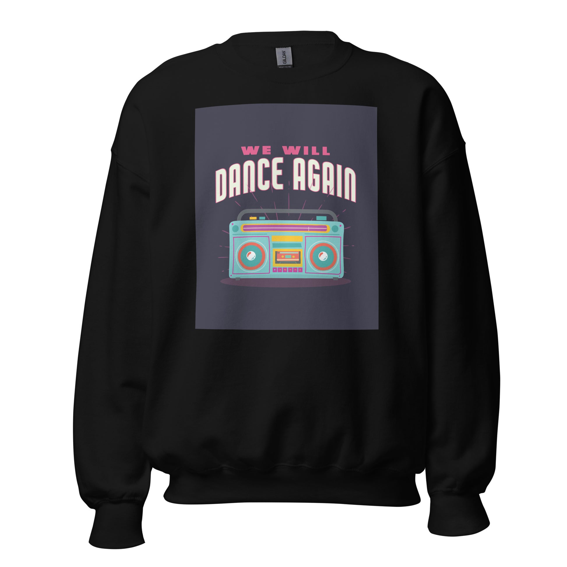 We Will Dance Again | Unisex Sweatshirt