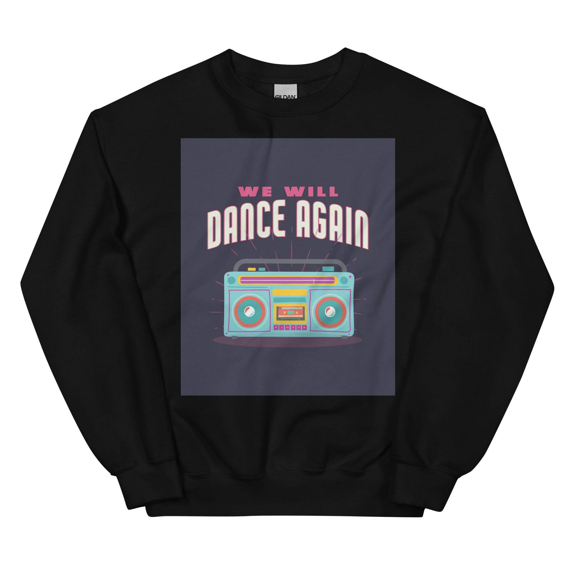 We Will Dance Again | Unisex Sweatshirt