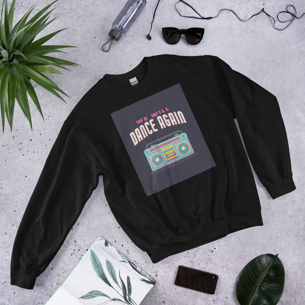 We Will Dance Again | Unisex Sweatshirt