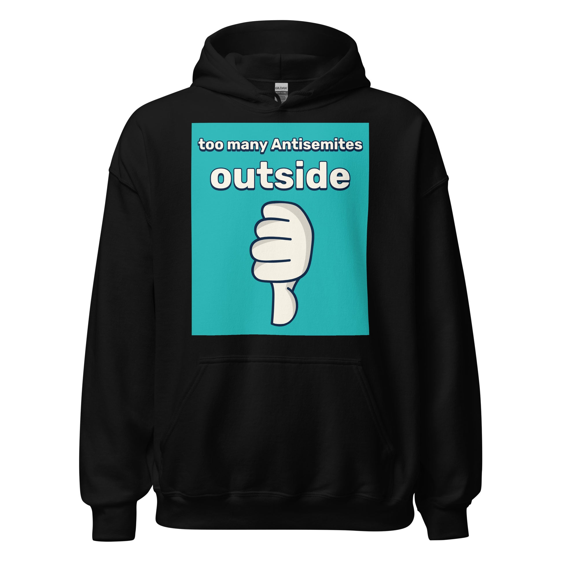 Too Many Antisemites Outside | Unisex Hoodie Jouparty