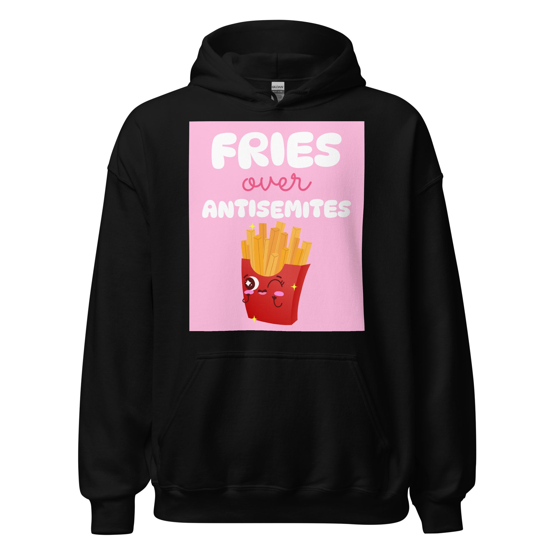 Fries Over Antisemites | Unisex Hoodie