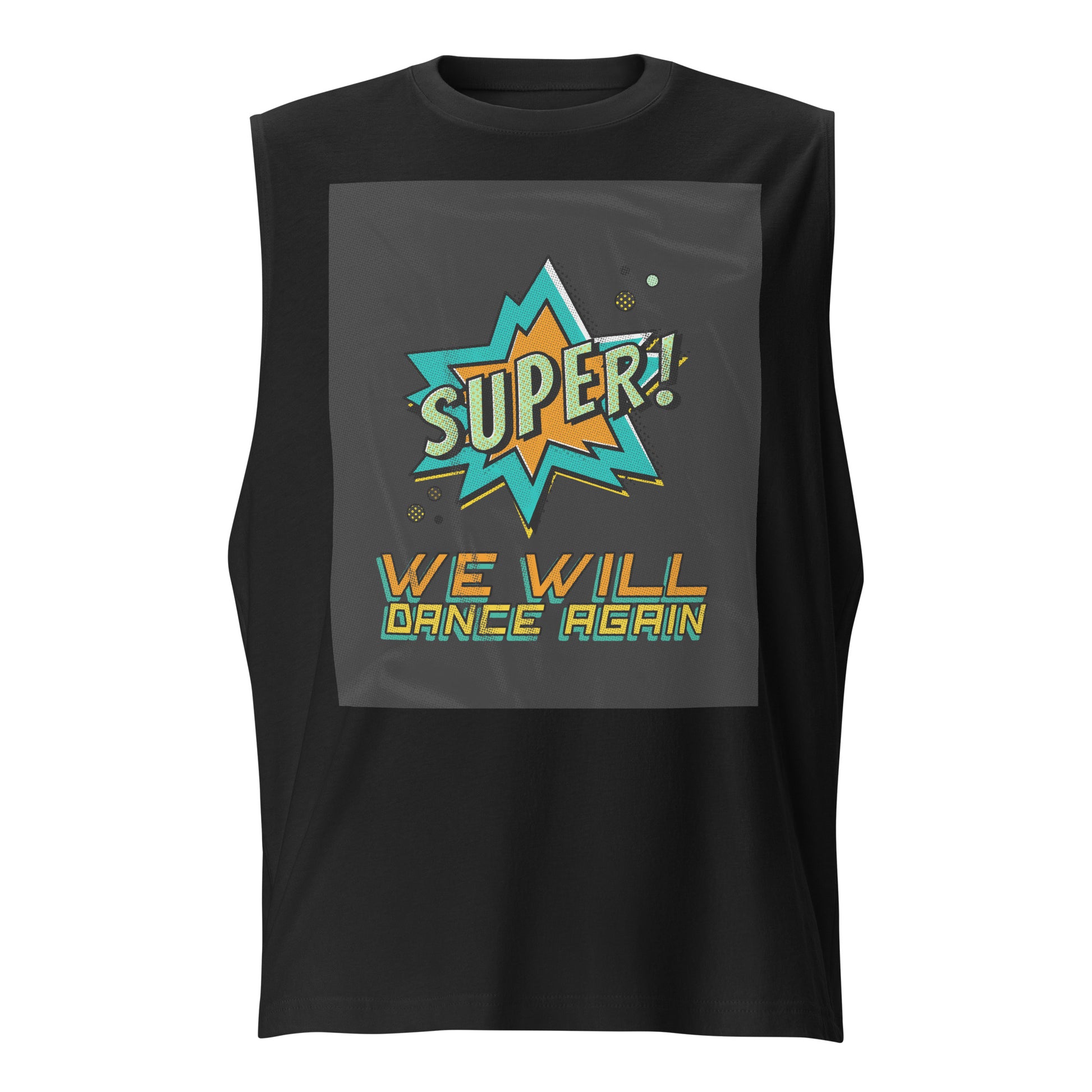 We Will Dance Again | Unisex Muscle Tank Top