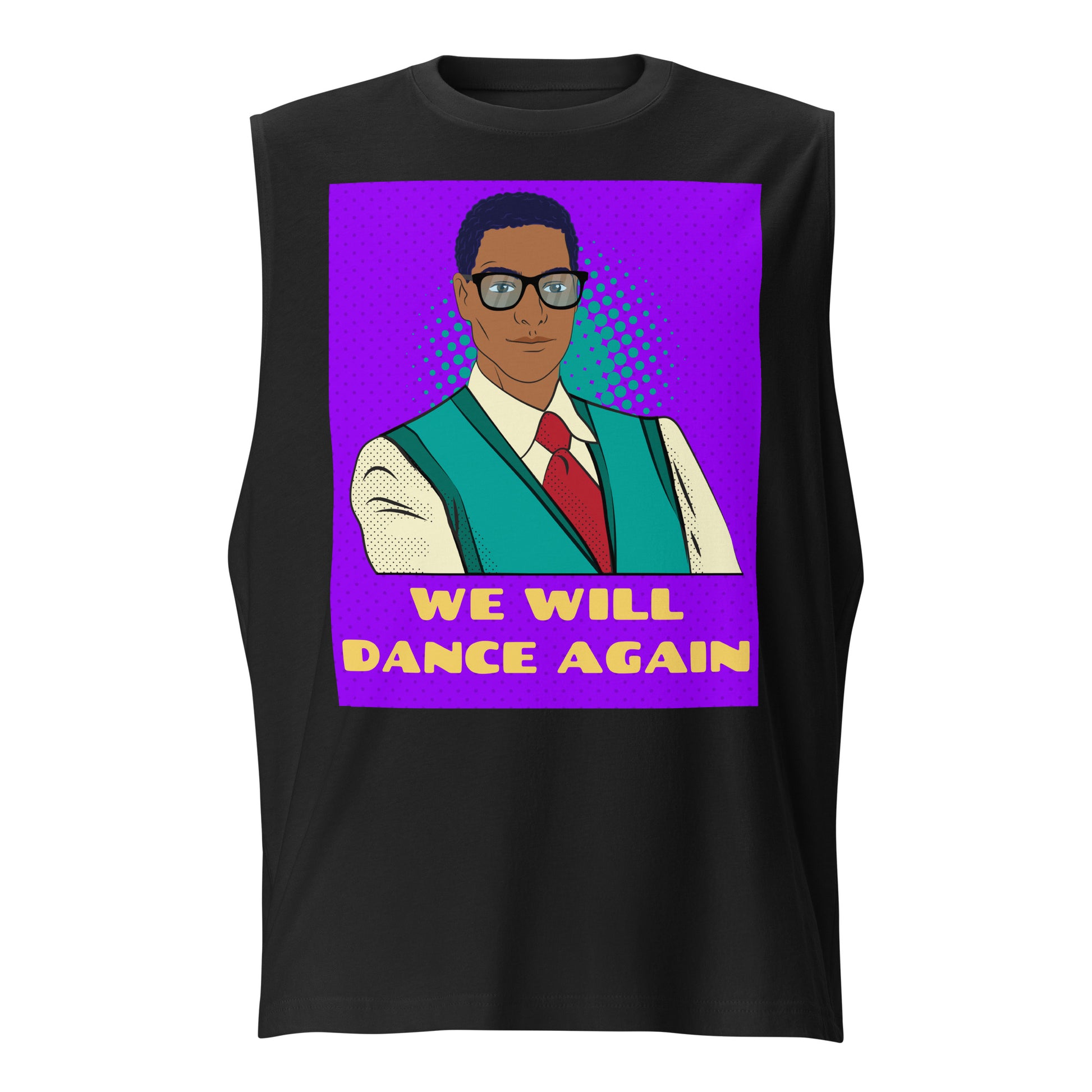 We Will Dance Again | Unisex Muscle Tank Top