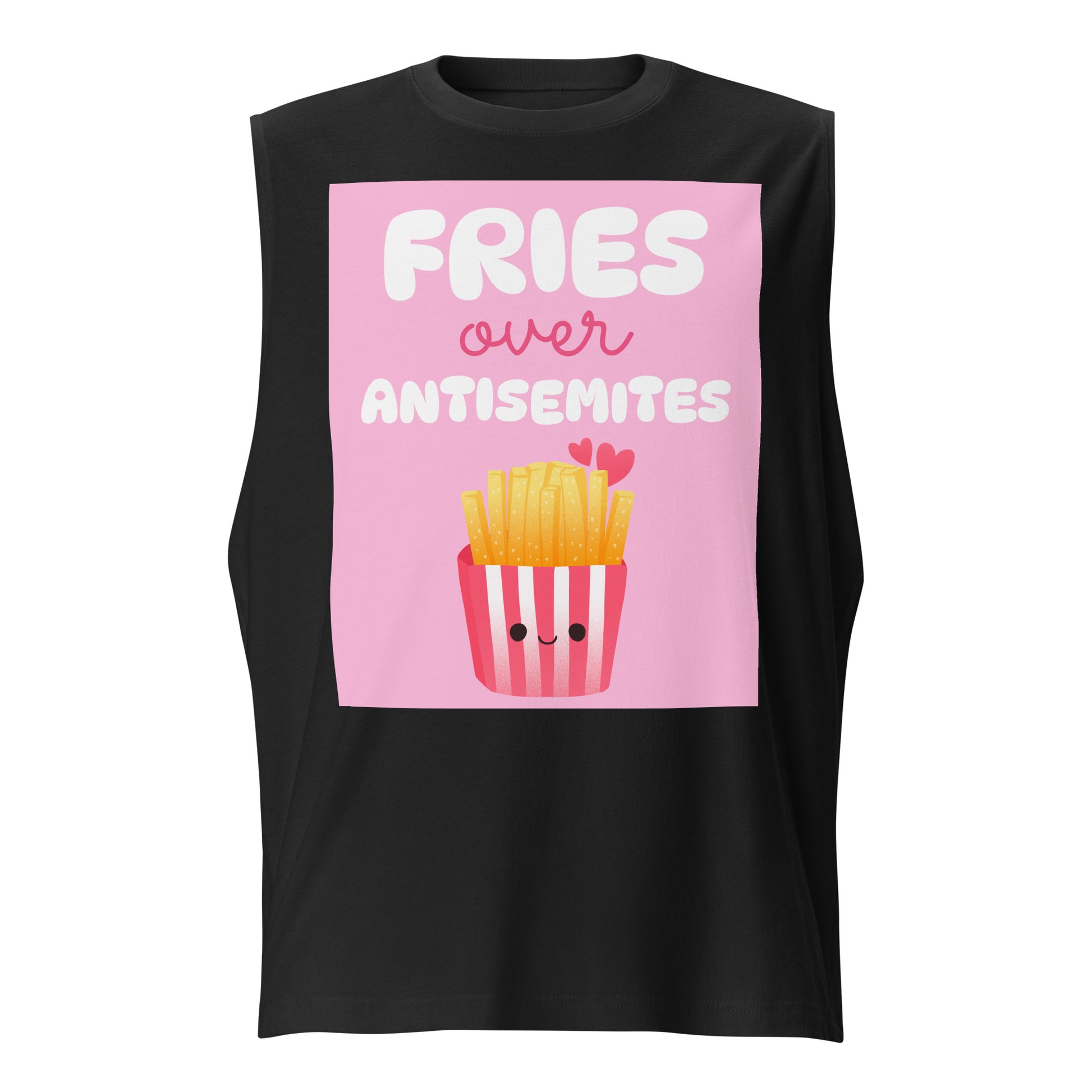 Fries Over Antisemites | Unisex Muscle Tank Top