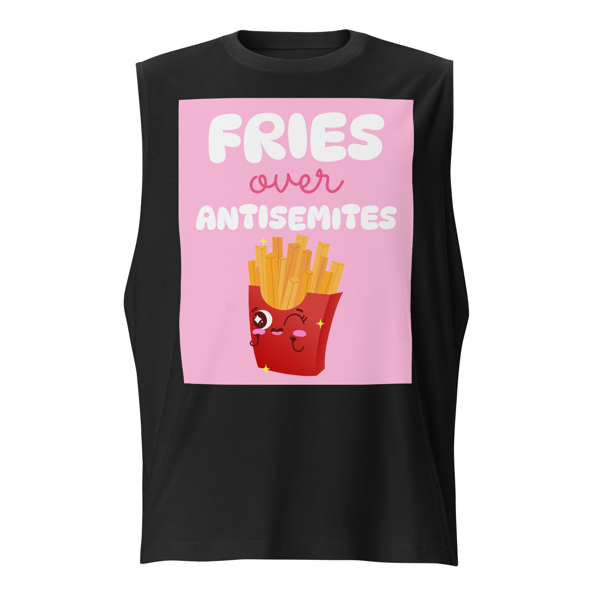 Fries Over Antisemites | Unisex Muscle Tank Top Jouparty