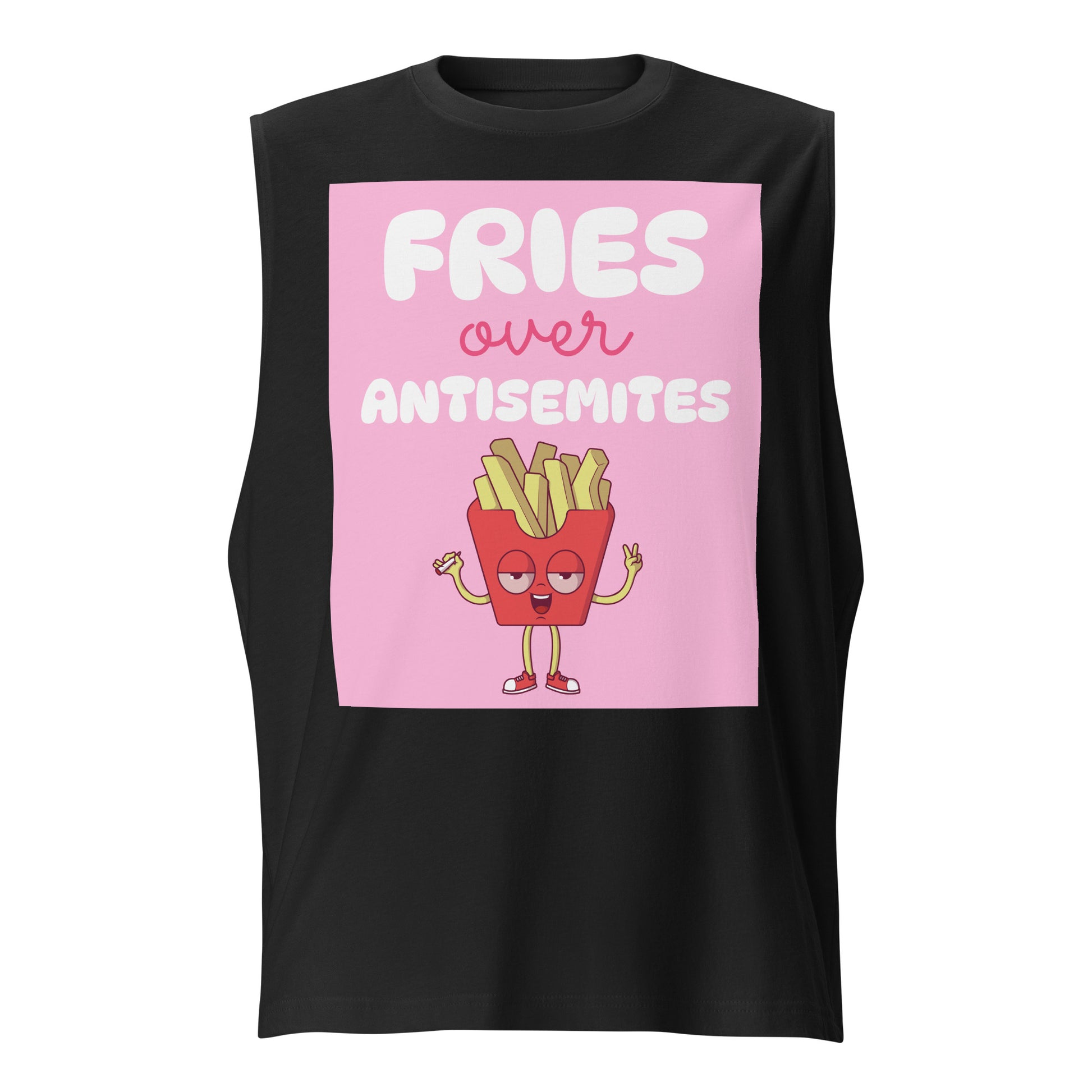 Fries Over Antisemites | Unisex Muscle Tank Top Jouparty