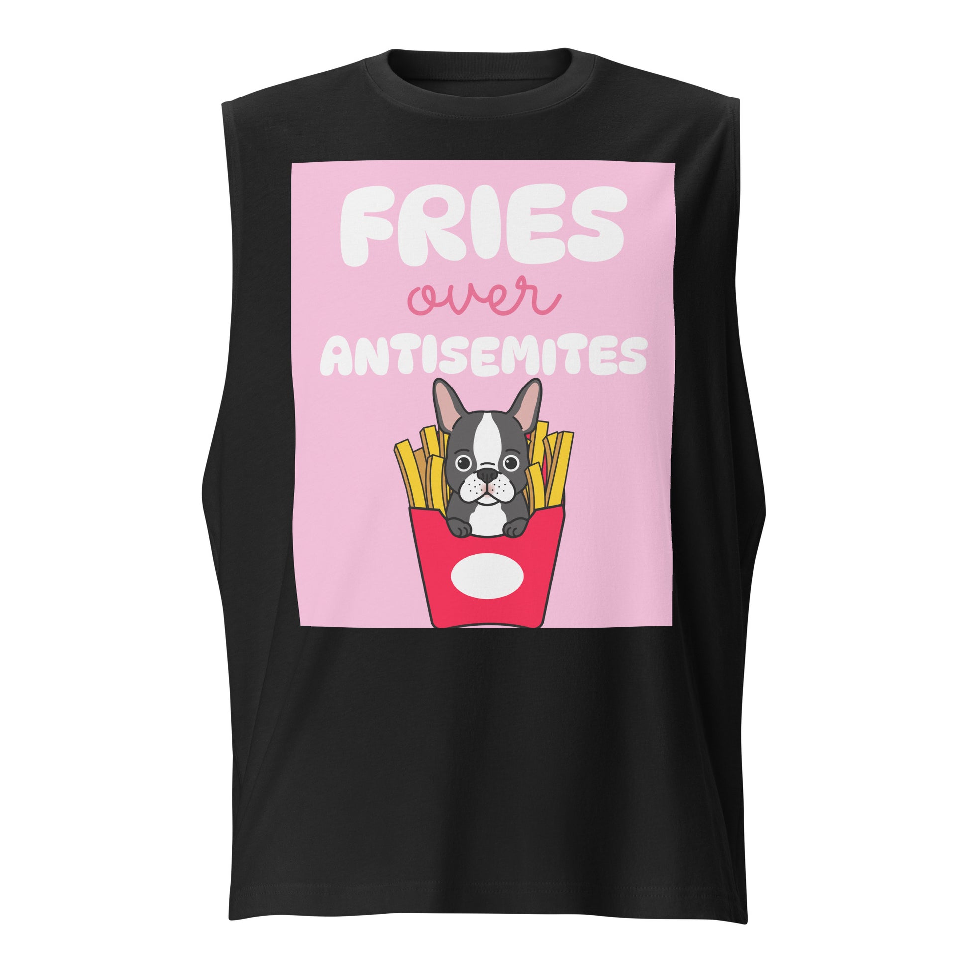 Fries Over Antisemites | Unisex Muscle Tank Top