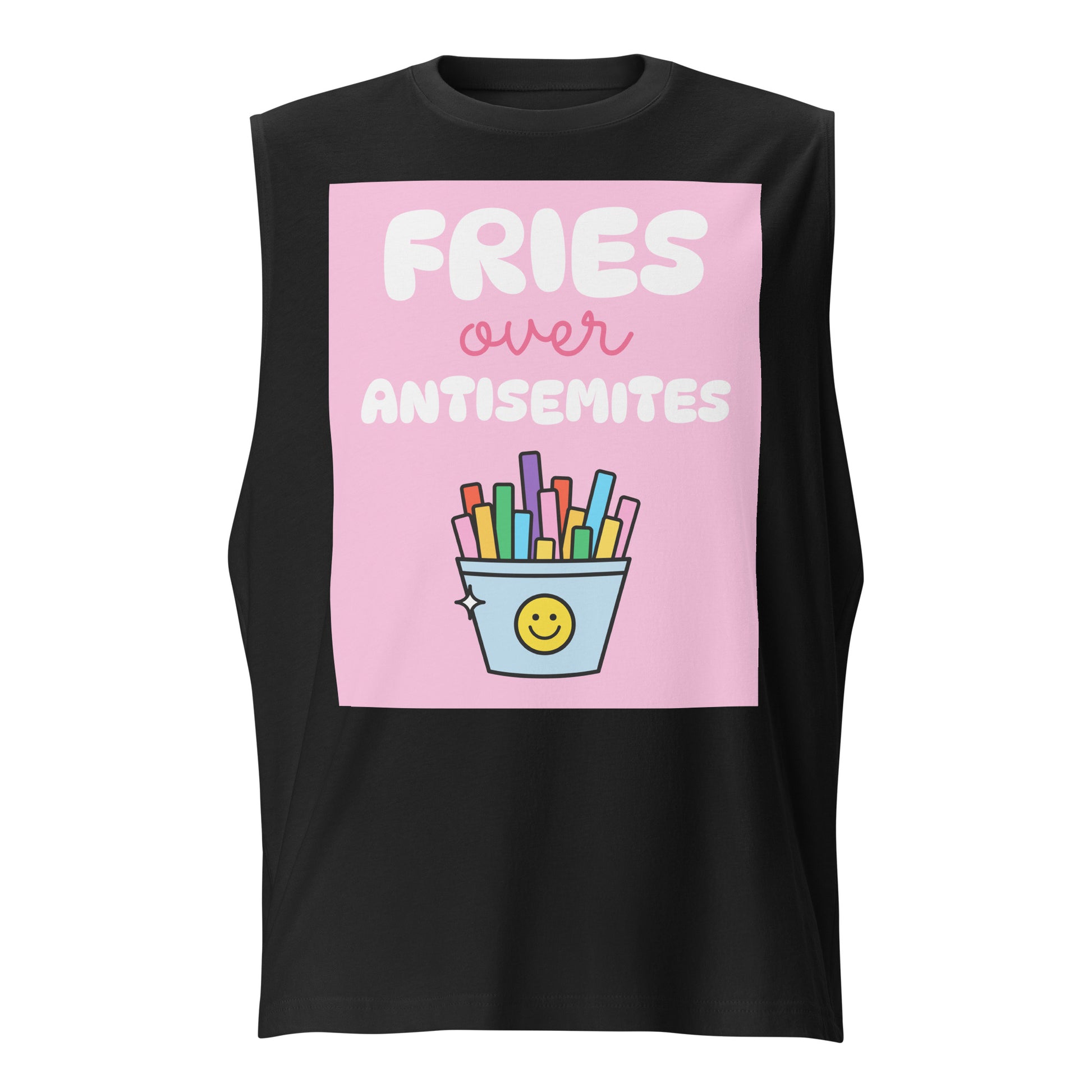 Fries Over Antisemites | Unisex Muscle Tank Top Jouparty