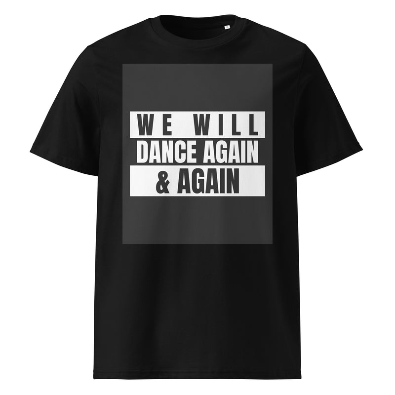 We Will Dance Again | Unisex Organic T-Shirt
