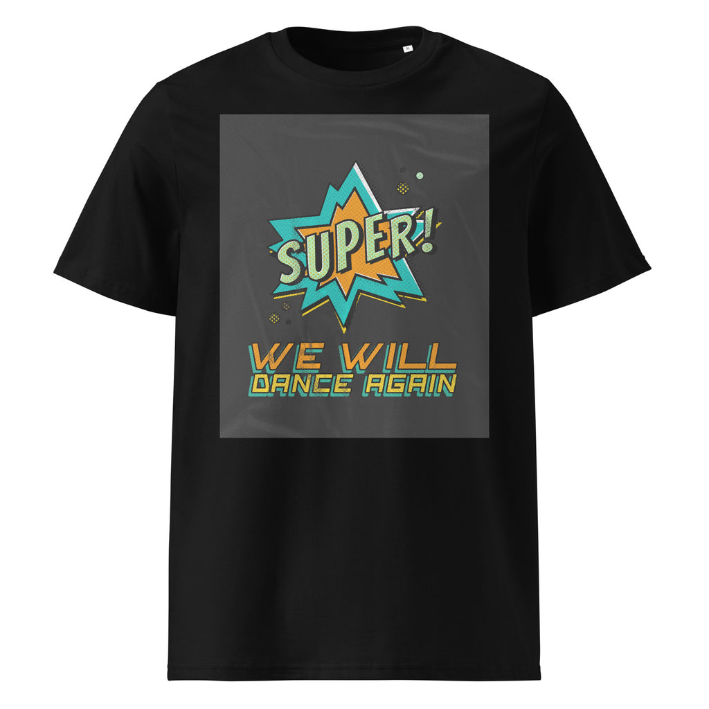 We Will Dance Again | Unisex Organic T-Shirt