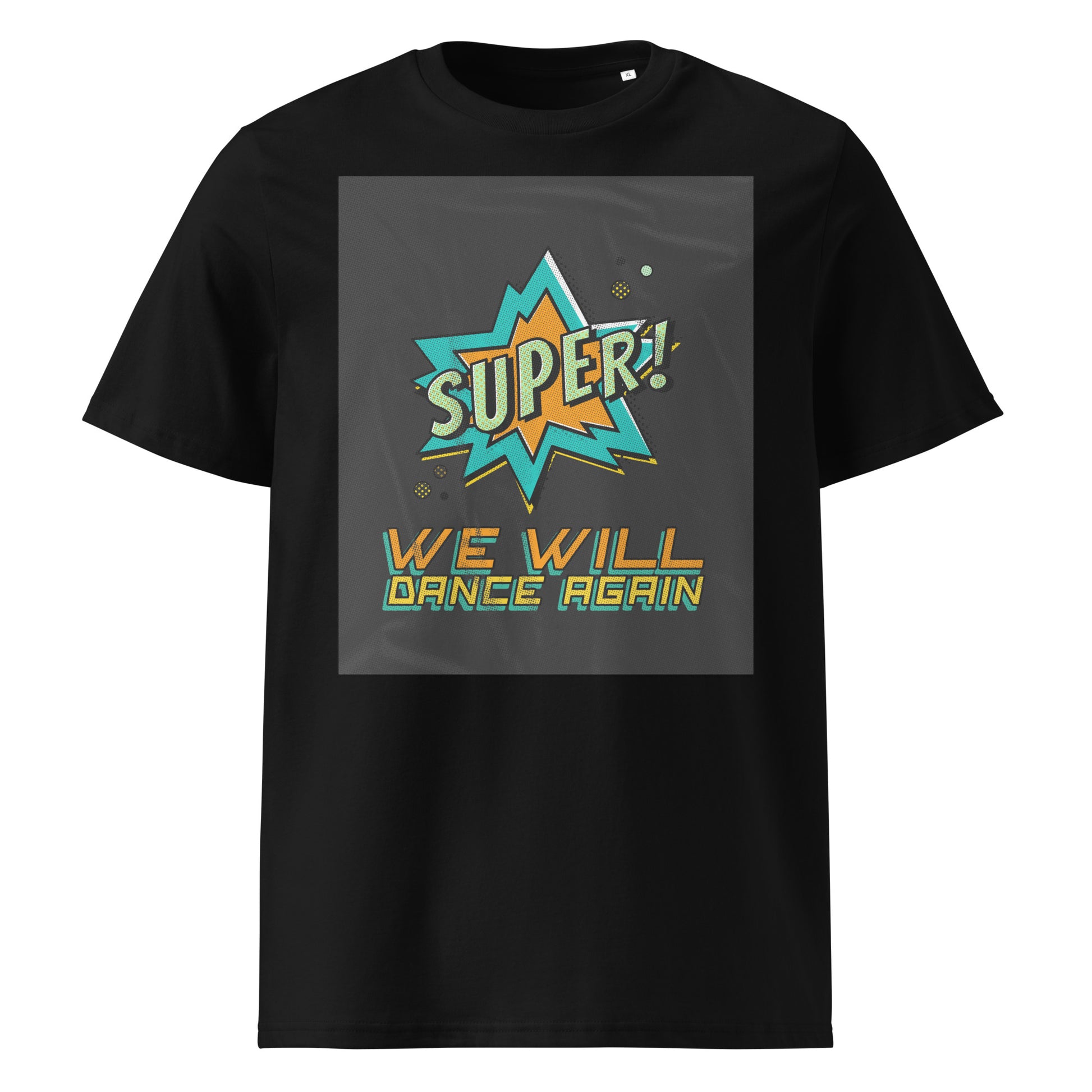 We Will Dance Again | Unisex Organic T-Shirt