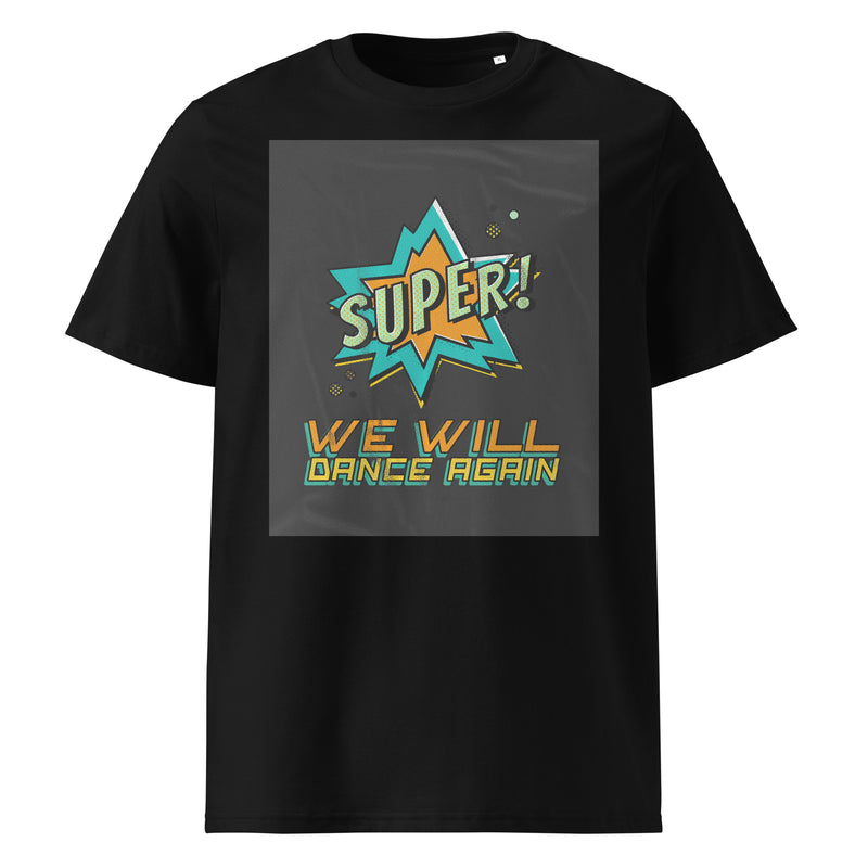 We Will Dance Again | Unisex Organic T-Shirt