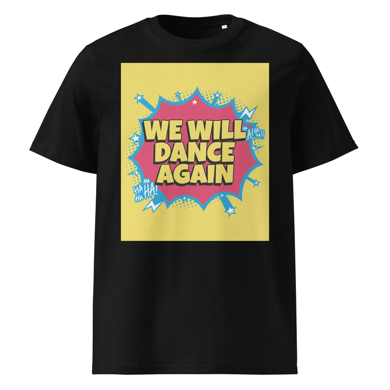 We Will Dance Again | Unisex Organic T-Shirt
