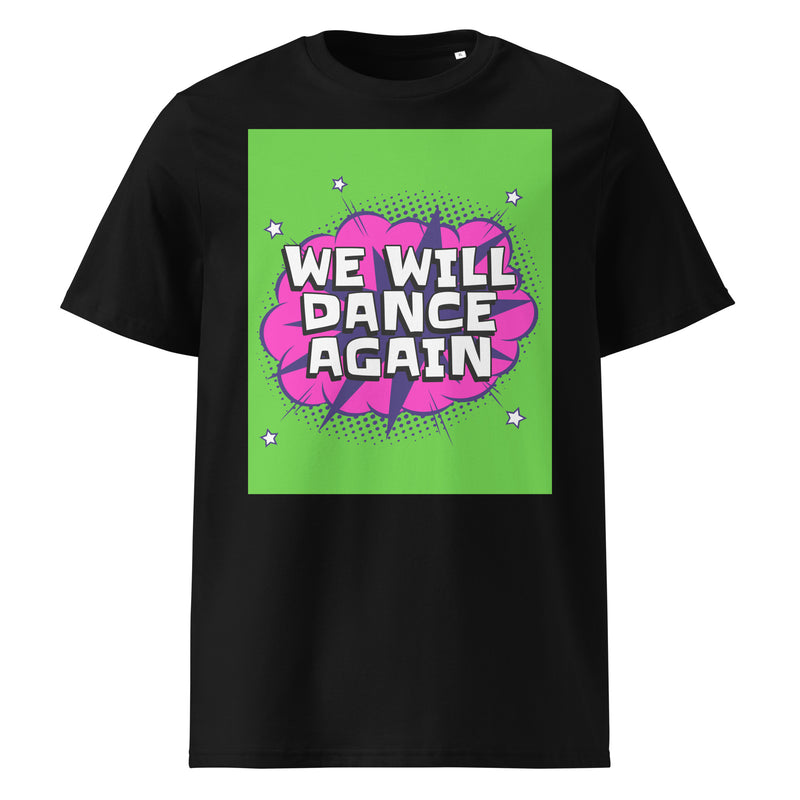 We Will Dance Again | Unisex Organic T-Shirt