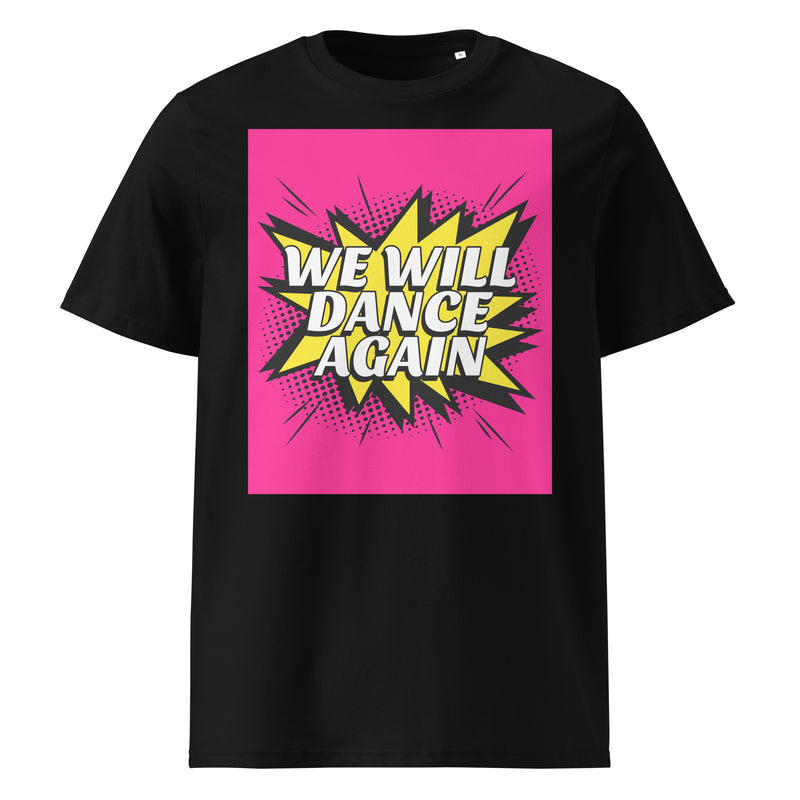 We Will Dance Again | Unisex Organic T-Shirt