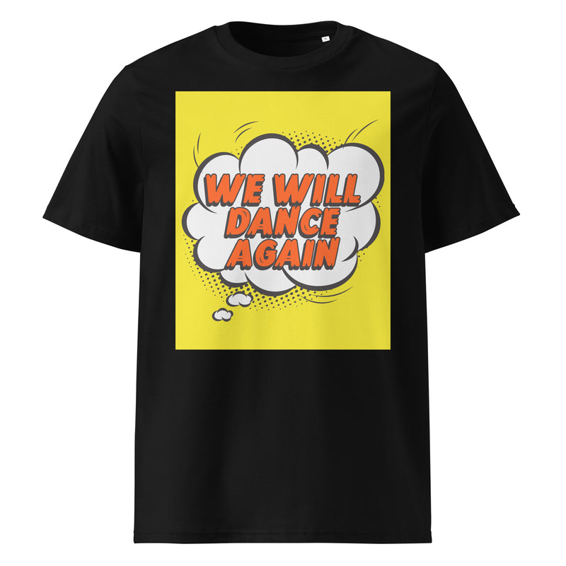 We Will Dance Again | Unisex Organic T-Shirt