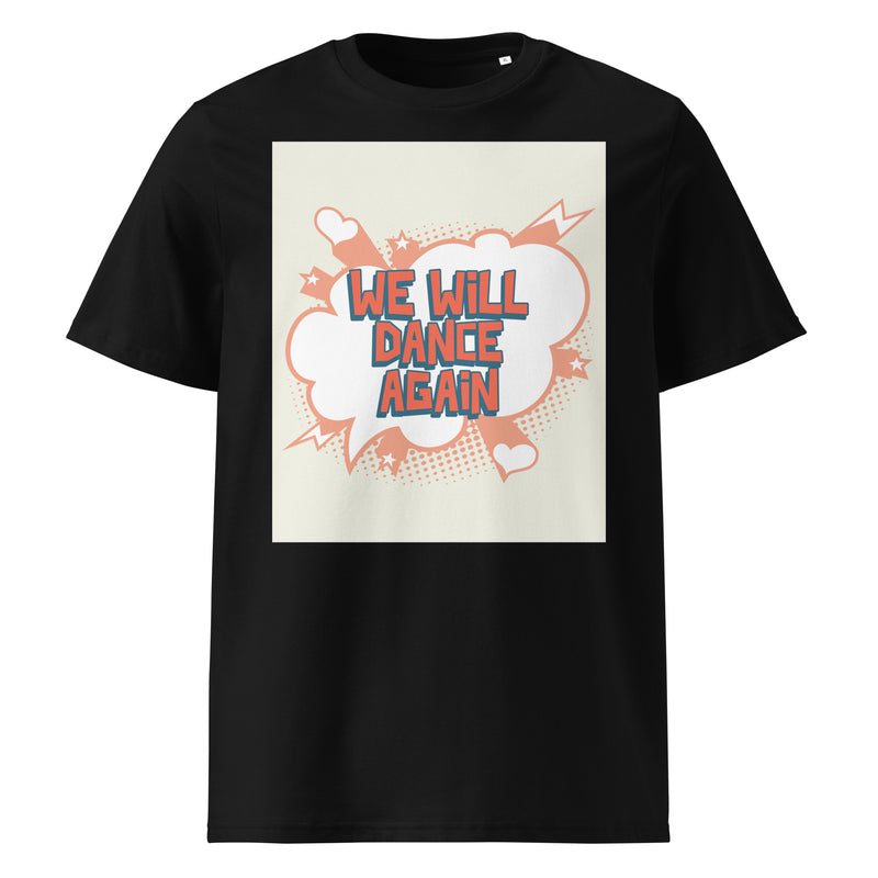 We Will Dance Again | Unisex Organic T-Shirt