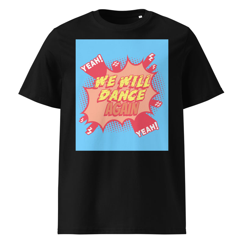 We Will Dance Again | Unisex Organic T-Shirt