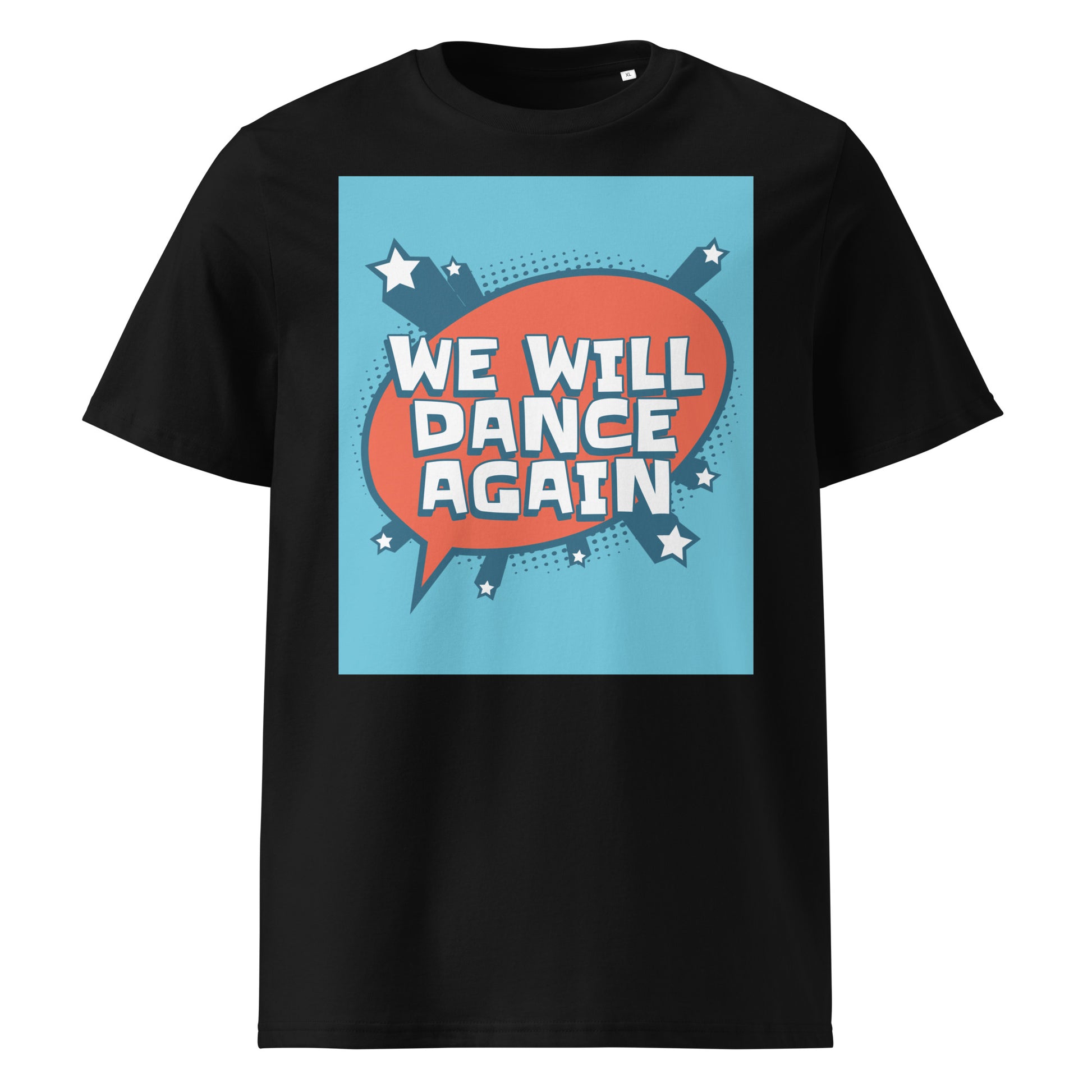 We Will Dance Again | Unisex Organic T-Shirt