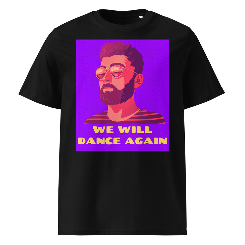 We Will Dance Again | Unisex Organic T-Shirt
