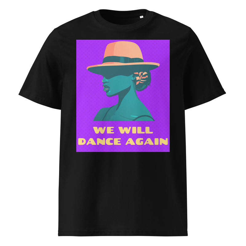 We Will Dance Again | Unisex Organic T-Shirt