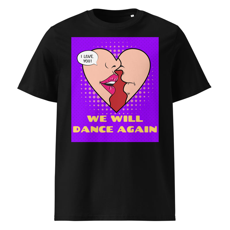 We Will Dance Again | Unisex Organic T-Shirt