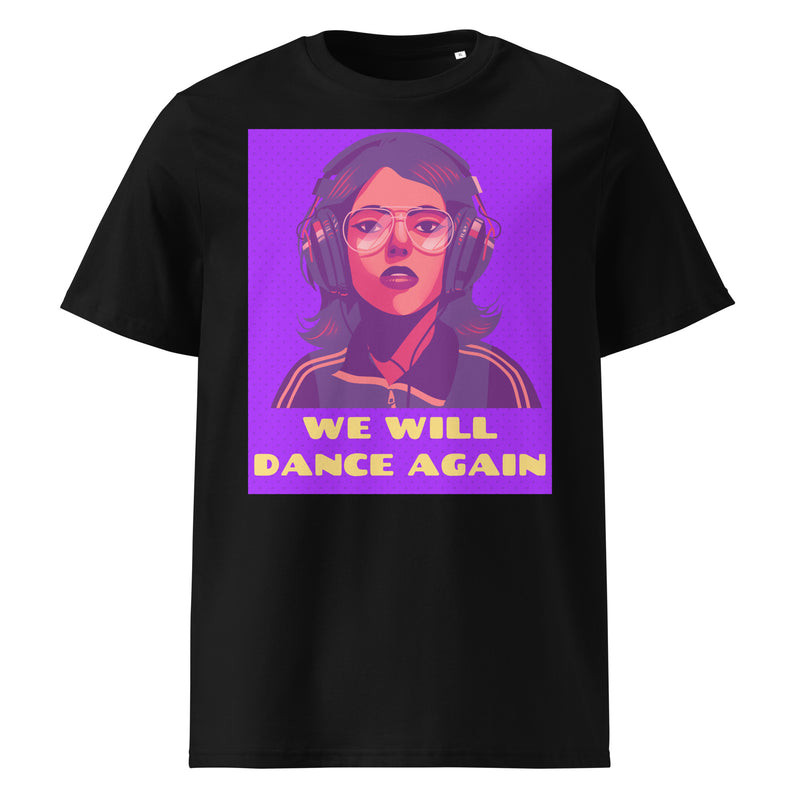 We Will Dance Again | Unisex Organic T-Shirt
