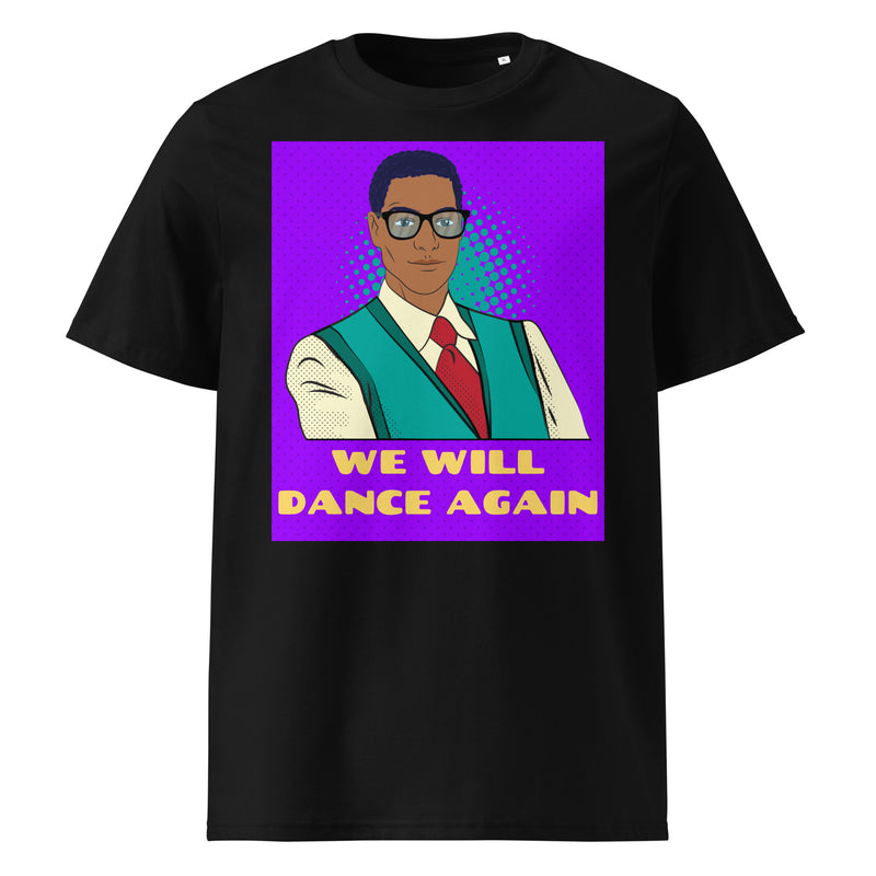 We Will Dance Again | Unisex Organic T-Shirt