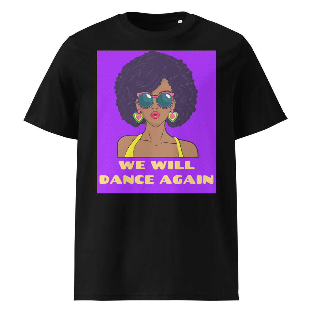 We Will Dance Again | Unisex Organic T-Shirt