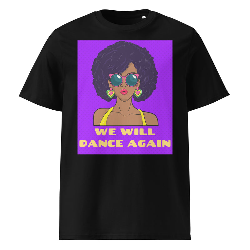 We Will Dance Again | Unisex Organic T-Shirt