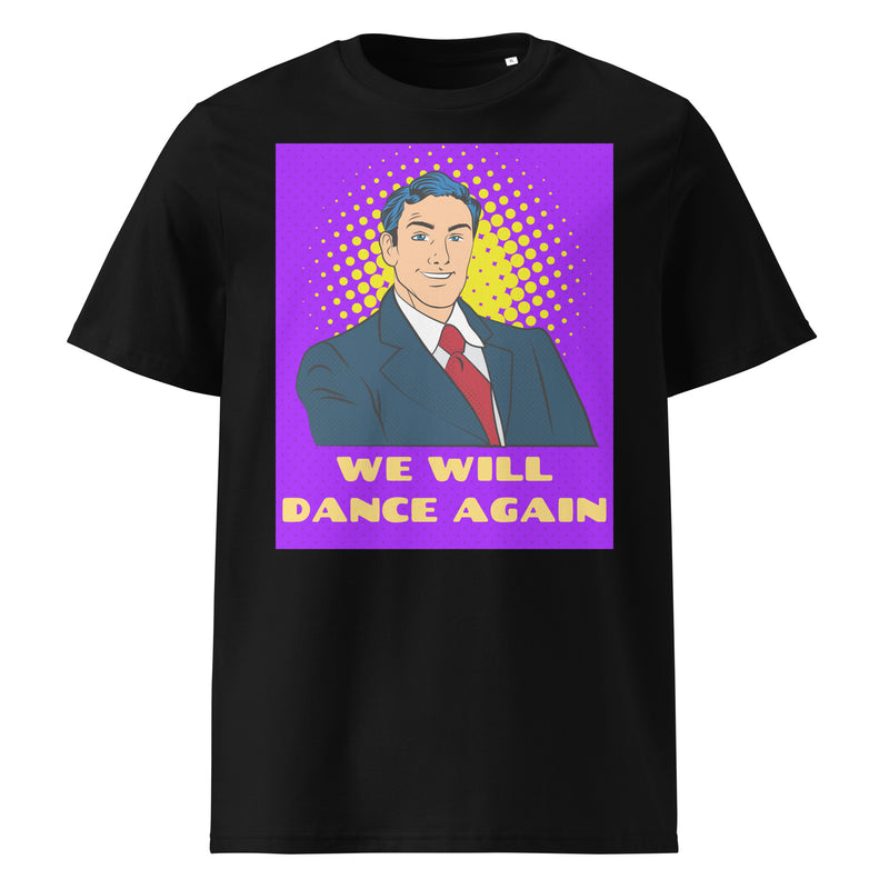 We Will Dance Again | Unisex Organic T-Shirt