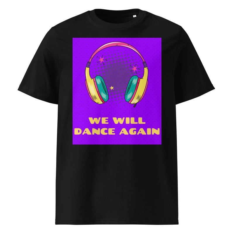 We Will Dance Again | Unisex Organic T-Shirt