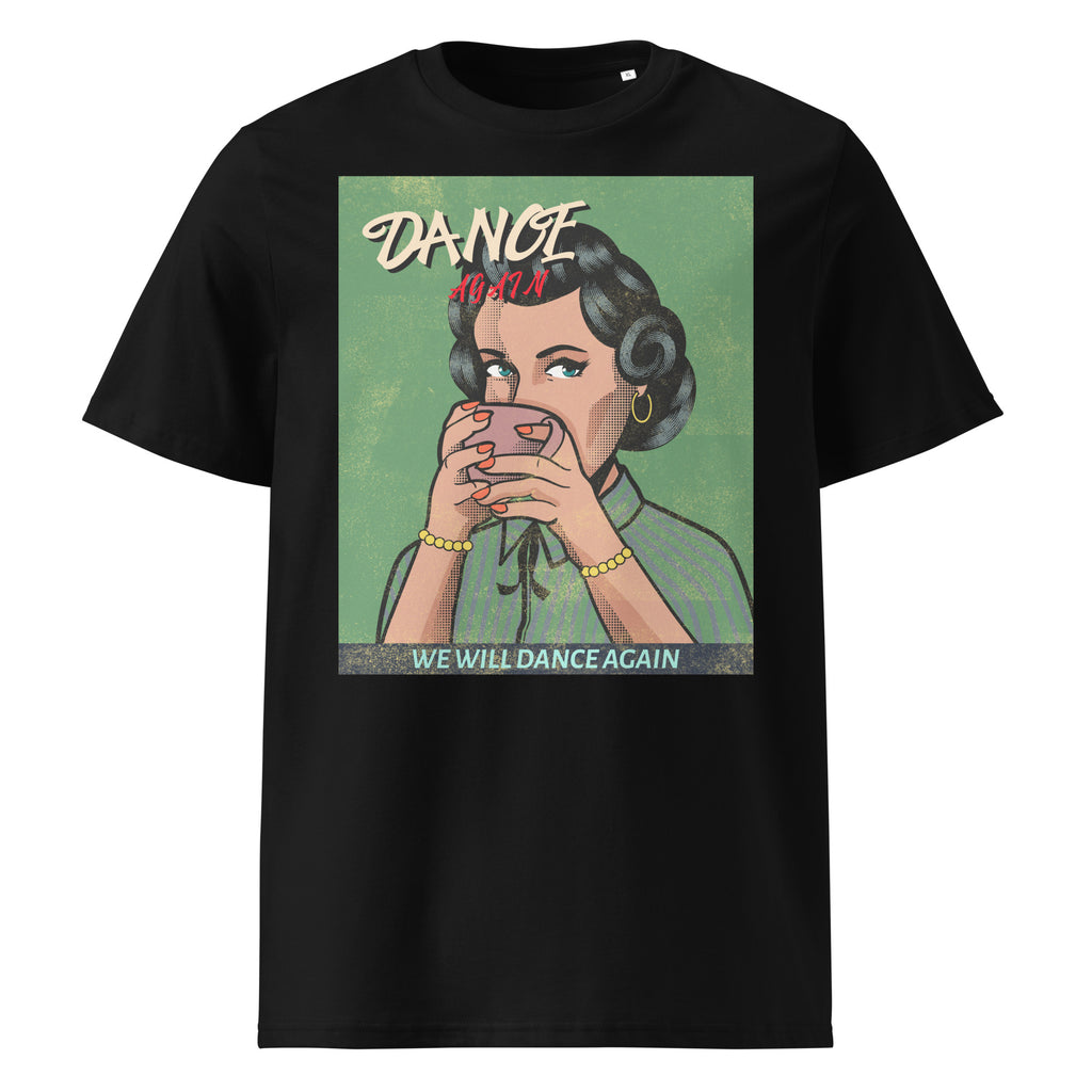 We Will Dance Again | Unisex Organic T-Shirt