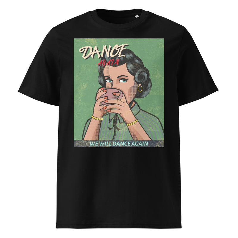 We Will Dance Again | Unisex Organic T-Shirt