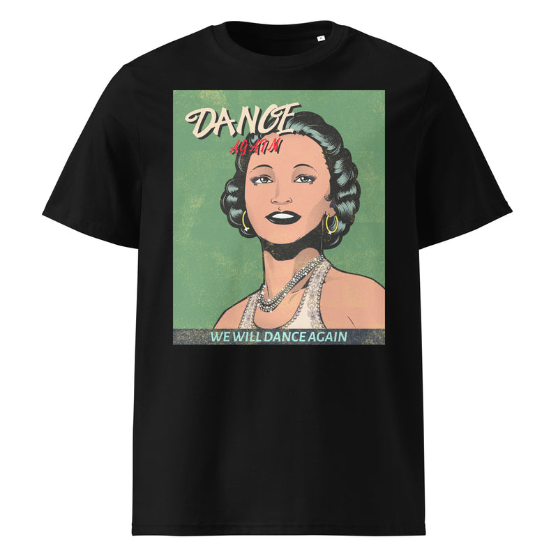 We Will Dance Again | Unisex Organic T-Shirt