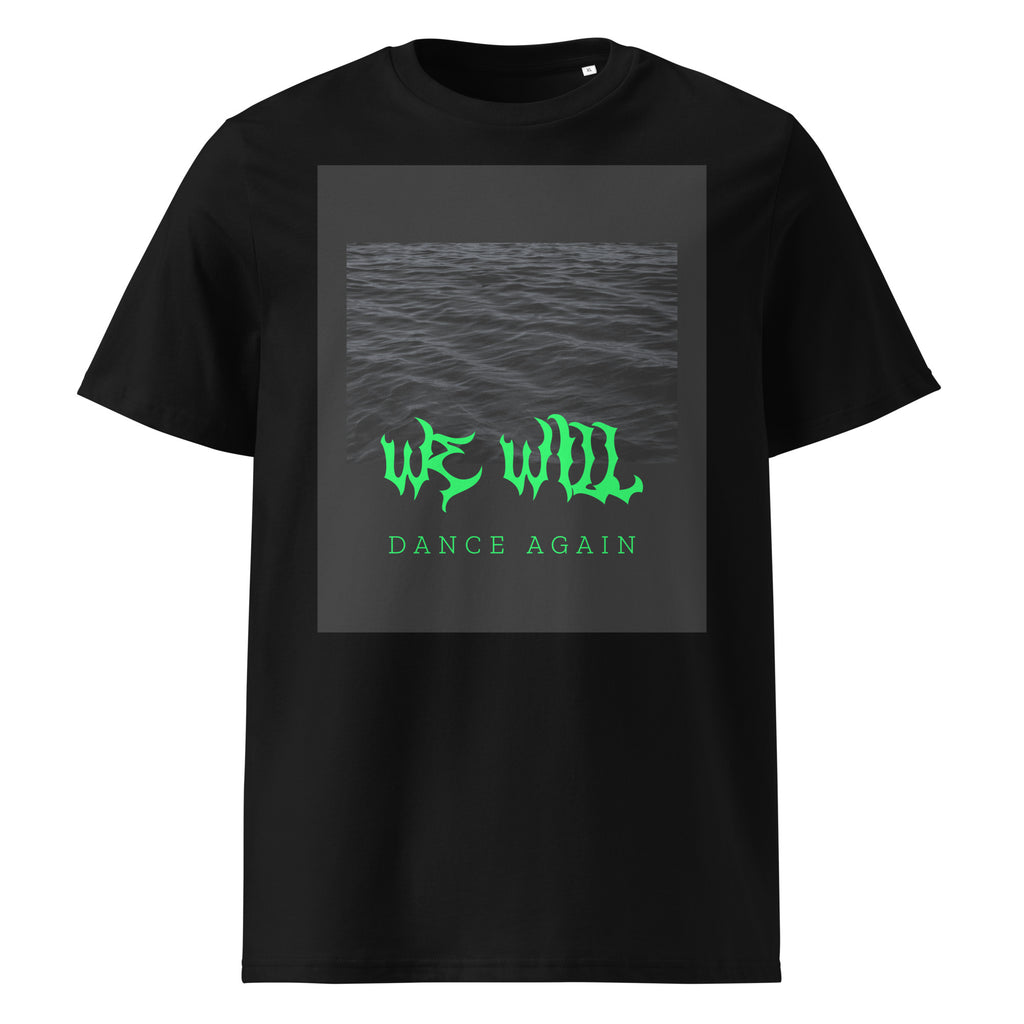 We Will Dance Again | Unisex Organic T-Shirt