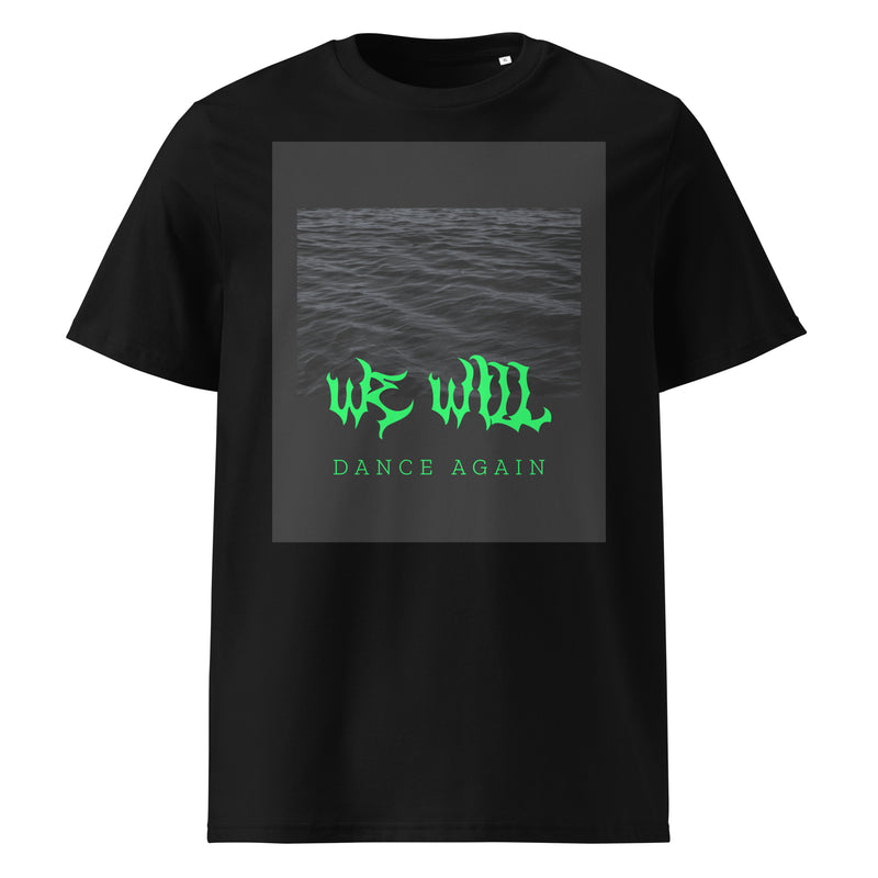 We Will Dance Again | Unisex Organic T-Shirt