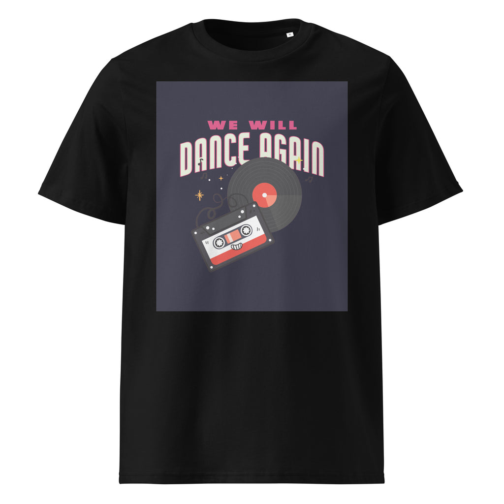 We Will Dance Again | Unisex Organic T-Shirt