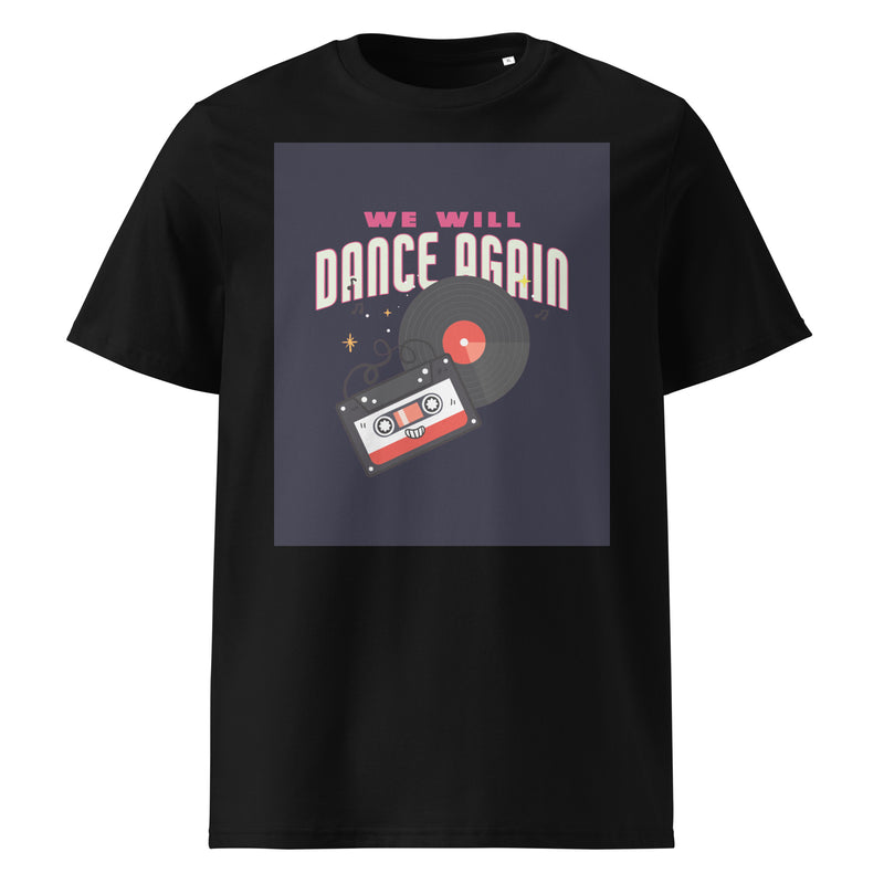 We Will Dance Again | Unisex Organic T-Shirt