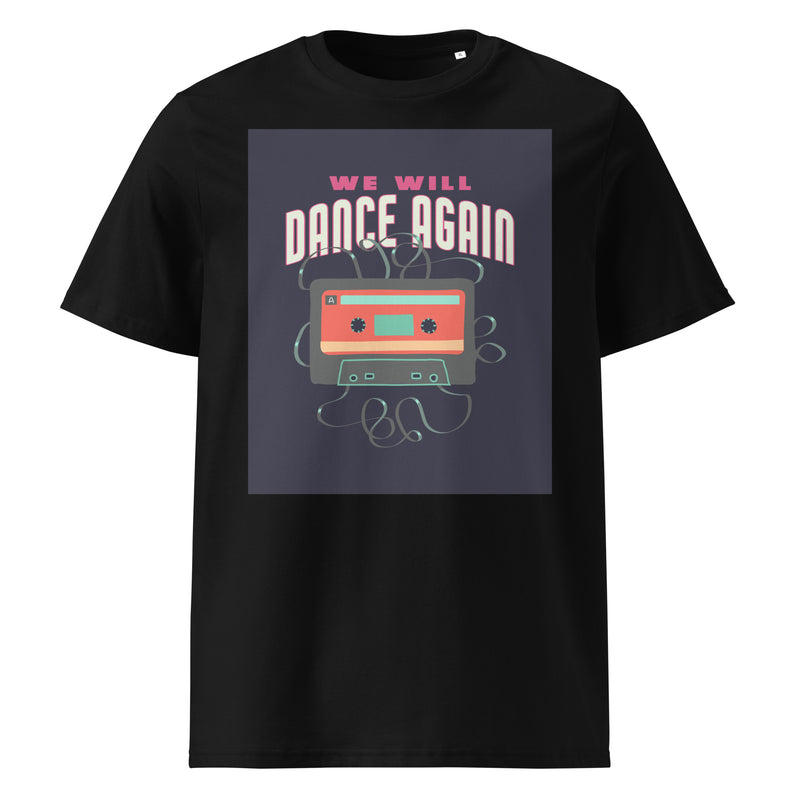 We Will Dance Again | Unisex Organic T-Shirt