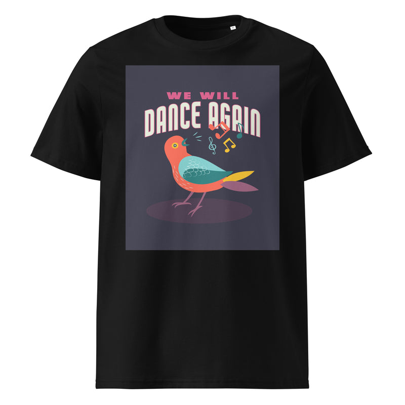 We Will Dance Again | Unisex Organic T-Shirt