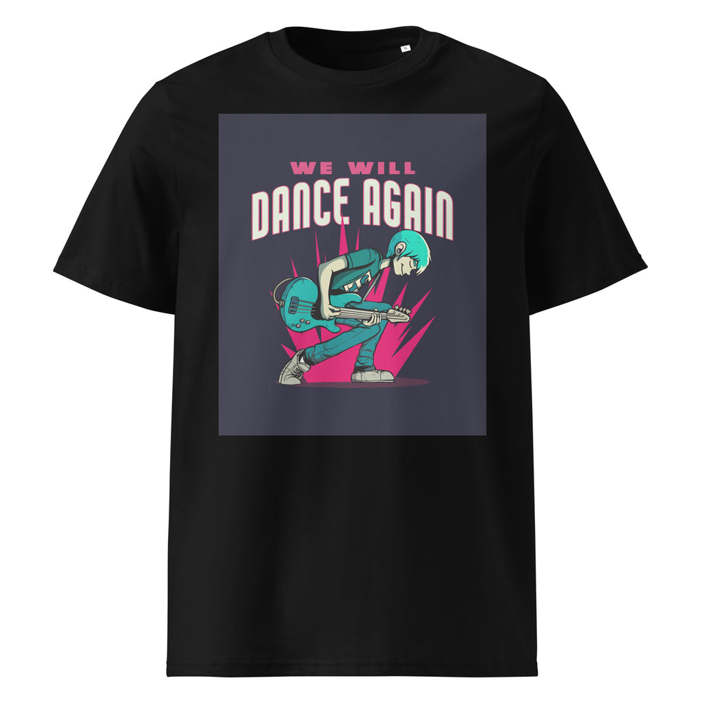We Will Dance Again | Unisex Organic T-Shirt