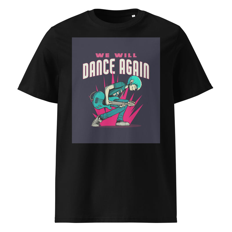 We Will Dance Again | Unisex Organic T-Shirt
