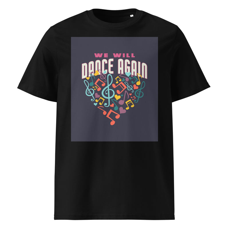 We Will Dance Again | Unisex Organic T-Shirt
