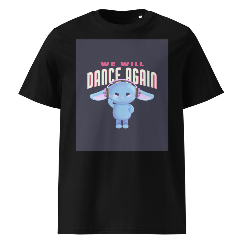 We Will Dance Again | Unisex Organic T-Shirt