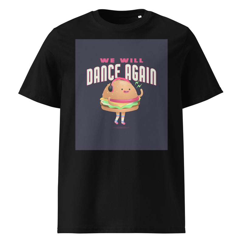We Will Dance Again | Unisex Organic T-Shirt