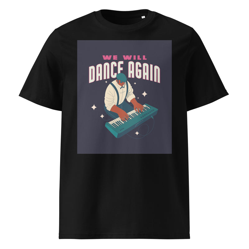 We Will Dance Again | Unisex Organic T-Shirt